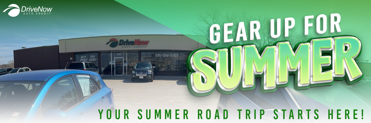 Drive Now Auto Credit - Gear Up For Summer Sales Event