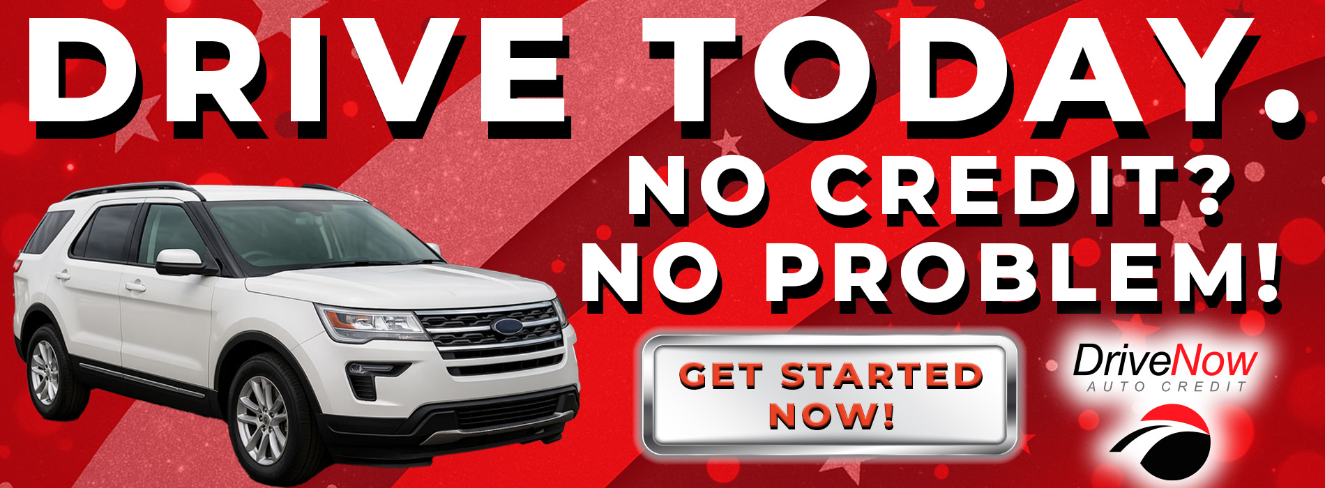 Drive Now Auto Credit - No Credit, No Problem Sales Event